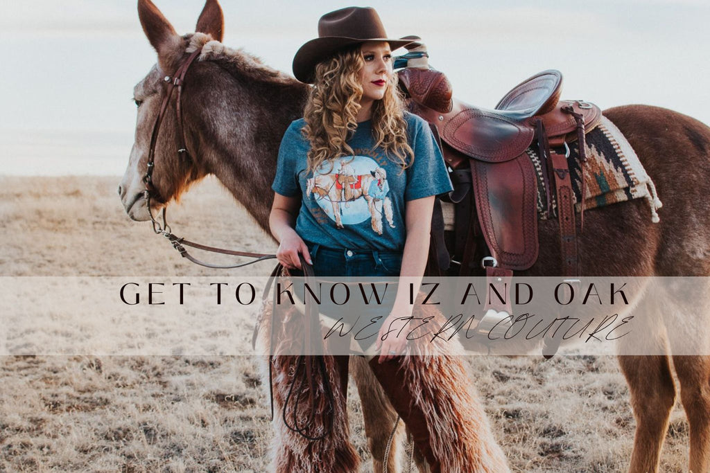 Meet Iz and Oak Western Couture: Elevated Styles for Life Way Out West